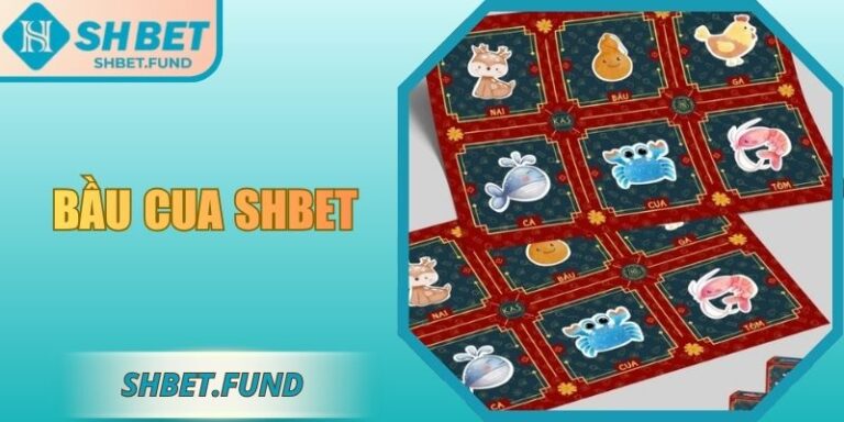 Bầu cua SHbet