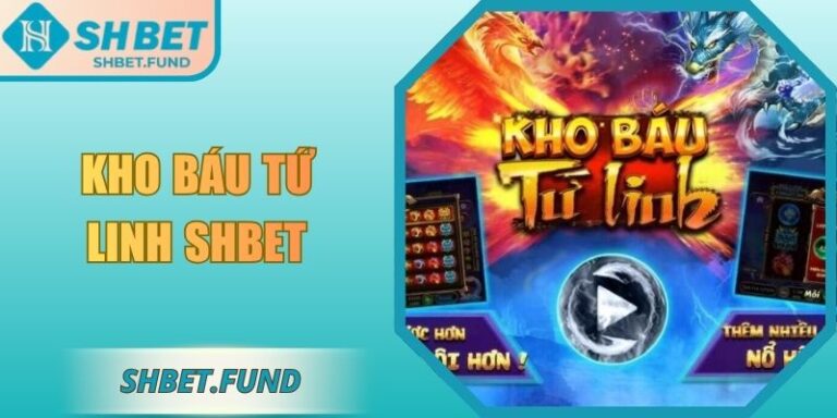 Kho Báu Tứ Linh SHbet: Hành Trình Săn Thưởng Huyền Bí 4 Kho báu tứ linh SHbet